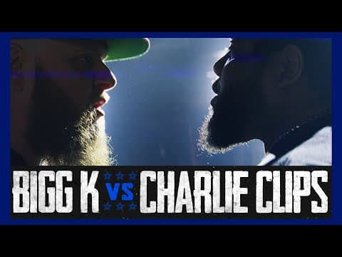 Charlie Clips vs Bigg K