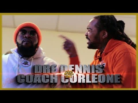 Dre Dennis vs Coach Corleone
