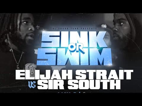Elijah Strait vs Sir South