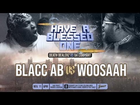Blacc Ab vs Woosaah