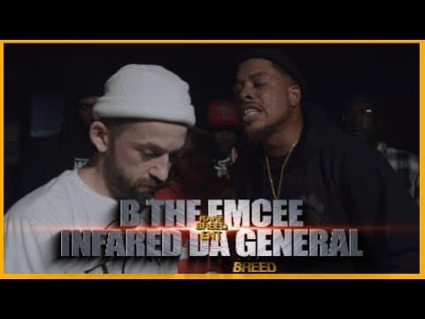Infared The General vs B The Emcee
