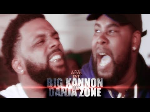 Danja Zone vs Big Kannon