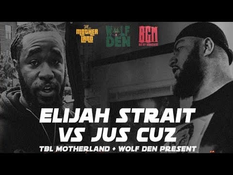 Elijah Strait vs Jus Cuz
