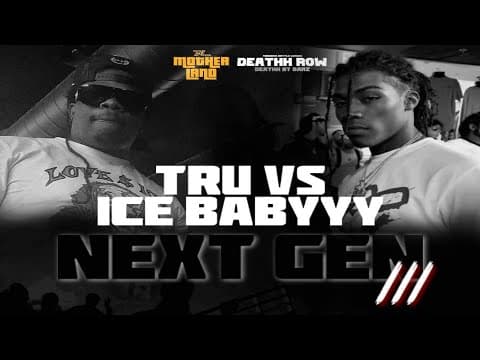 ICE BABYYY vs Tru