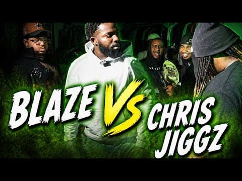 Chris Jiggz vs Blaze