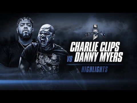 Danny Myers vs Charlie Clips
