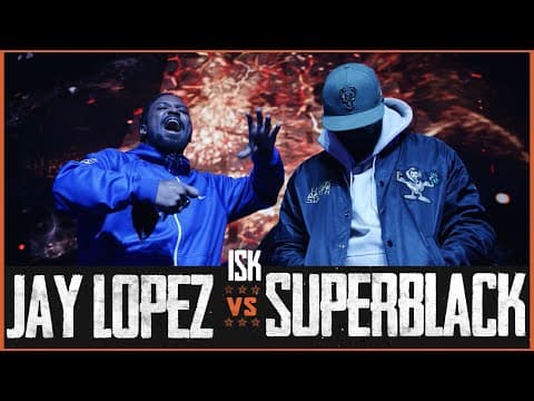 Lopez & Superblack vs Jay Lopez