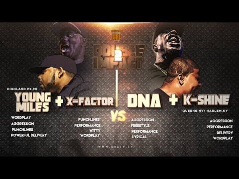 DNA & X-Factor vs Midwest Miles & K-Shine