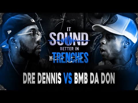 Dre Dennis vs BMB Da Don