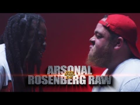 Arsonal vs Rosenberg Raw